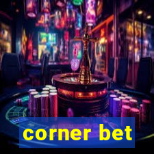 corner bet